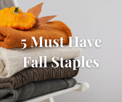 5 Must Have Fall Staples